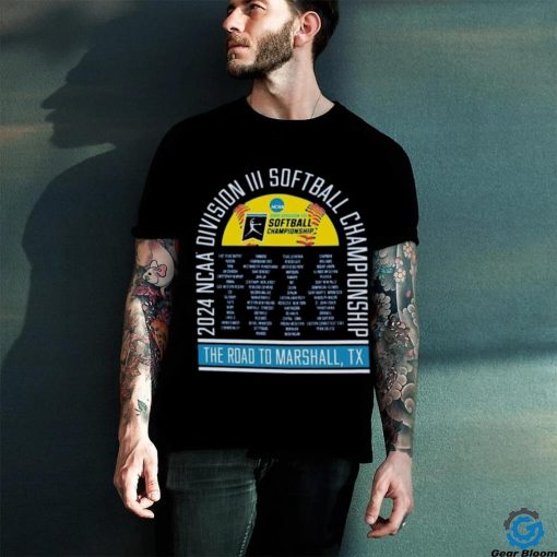 Funny Official NCAA Division III Softball Championship 2024 The Road To Marshall, TX Shirt