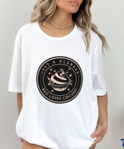 Funny Plumber Cupcakes Lover T Shirt