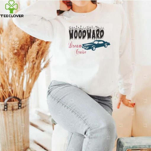 Funny Quotes The Woodward Dream Cruise Unisex Sweathoodie, sweater, longsleeve, shirt v-neck, t-shirt