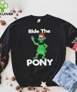 Funny Ride The Pony Christmas Grinch Shirt