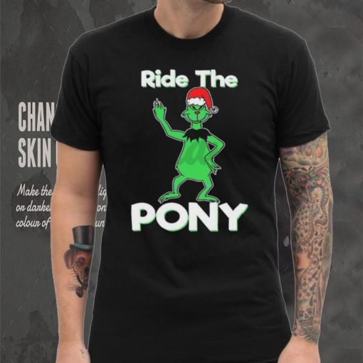 Funny Ride The Pony Christmas Grinch Shirt