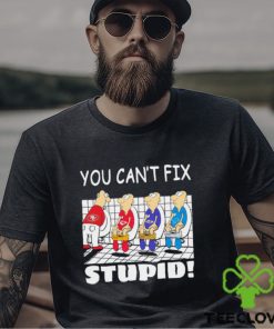 Funny San Francisco 49ers You Cant Fix Stupid Shirt 3 Funny San Francisco 49ers You Cant Fix Stupid Shirt