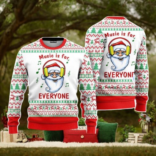 Funny Santa Music Is For Everyone Christmas Unisex Ugly Sweater