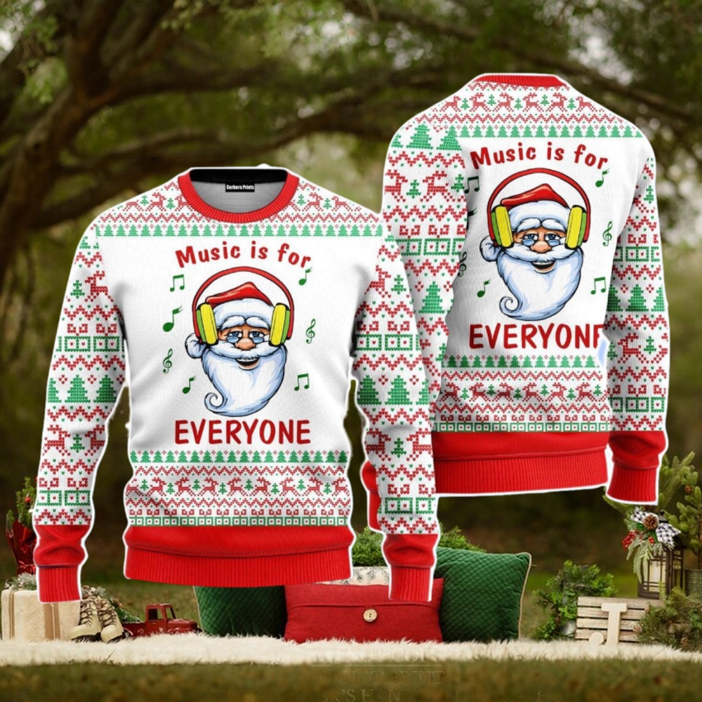 Funny Santa Music Is For Everyone Christmas Unisex Ugly Sweater Funny Santa Music Is For Everyone Christmas Unisex Ugly Sweater