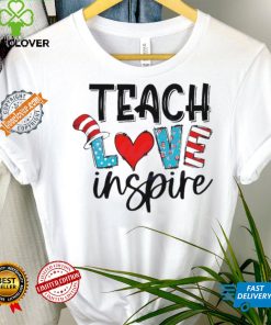 Funny Teach love inspire dr seuss hat shirt