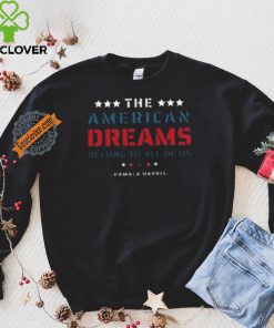 Funny The American dreams belong to all of us kamala harris 2024 hoodie, sweater, longsleeve, shirt v-neck, t-shirt