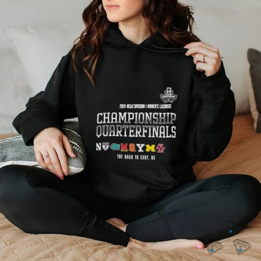 Funny The Road To Cary, NC 2024 NCAA Division I Women’s Lacrosse Quarterfinals Shirt