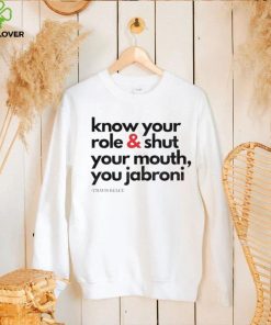 Funny Travis Kelce Know Your Role And Shut Your Mouth Shirt