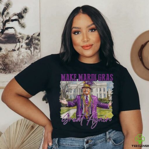Funny Trump Make Mardi Gras Great Again Trump Mardi Gras T Shirt