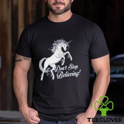 Funny Tshirt Fantasy Unicorn T Shirt Dont Stop Believing Mens Womens Kids Tee