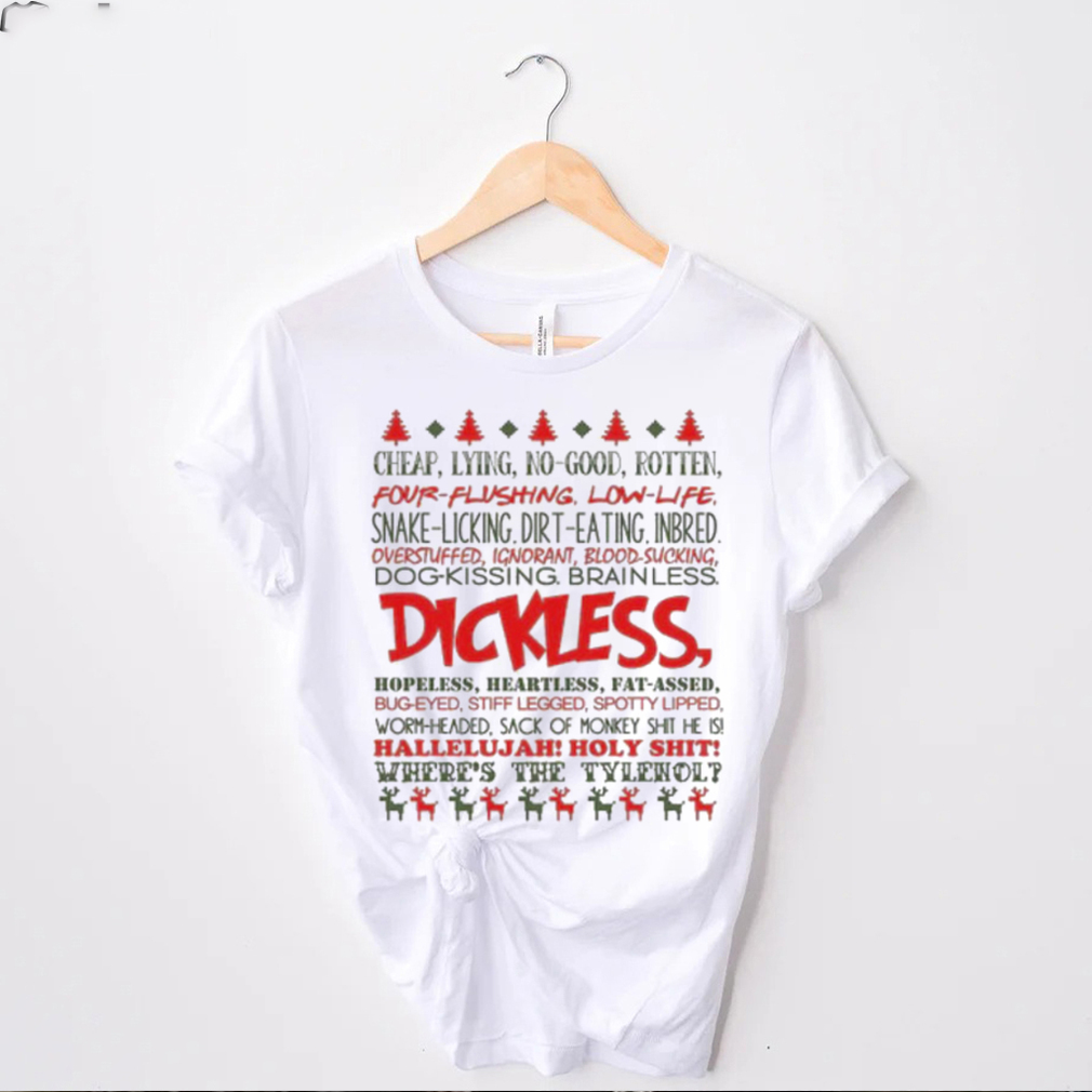 Funny Ugly Xmas Gift Dickless Gift for Christmas T Shirt Funny Ugly Xmas Gift Dickless Gift for Christmas T Shirt