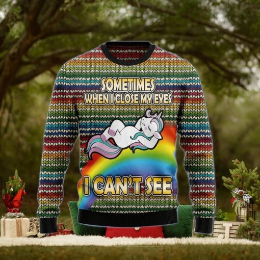 Funny Unicorn Sometimes When I Close My Eyes Ugly Christmas Sweater Gift Men Women