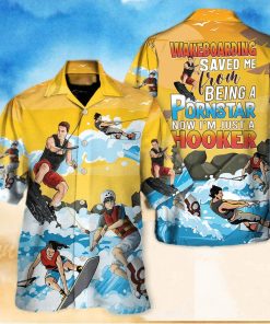 Funny Wakeboarding Saved Me From Being A Pornstar Now I'm Just A Hooker Hawaiian Shirt