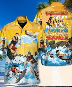 Funny Wakeboarding Saved Me From Being A Pornstar Now I'm Just A Hooker Hawaiian Shirt
