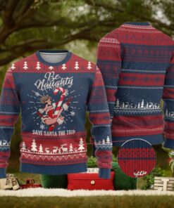 Funny Xmas Ugly Christmas Sweater Candy North Pole Be Naughty Save Santa The Trip
