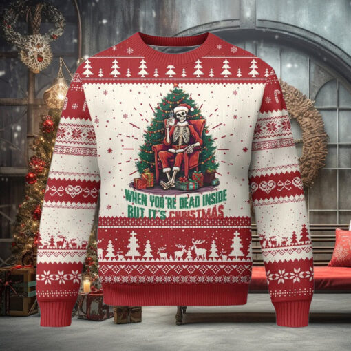 Funny Xmas Ugly Christmas Sweater When You’re Dead Inside But It’s Christmas Chillin Skeleton