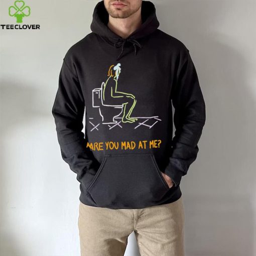 Funny are you mad at me 2024 hoodie, sweater, longsleeve, shirt v-neck, t-shirt