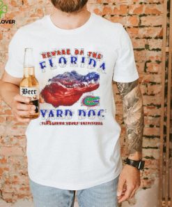 Funny florida Gators beware of the Florida Yard Dog shirt