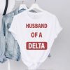 Funny husband of a delta hoodie, sweater, longsleeve, shirt v-neck, t-shirt