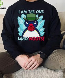 Funny i am the one who noots hoodie, sweater, longsleeve, shirt v-neck, t-shirt