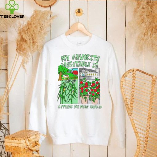 Funny my favorite vegetable is getting my dick sucked hoodie, sweater, longsleeve, shirt v-neck, t-shirt