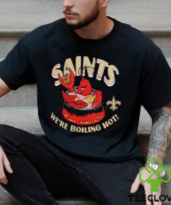Funny new Orleans Saints We’re Boiling Hot shirt 1 Funny new Orleans Saints We’re Boiling Hot shirt