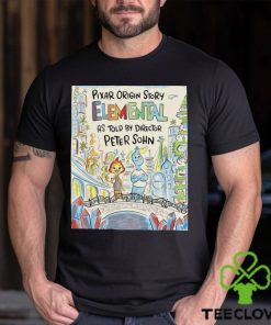 Funny pixar Origin Story Elemental As told by director Peter sohn shirt