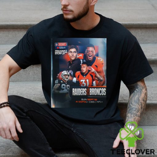 Funny raiders Vs Broncos NFL Kickoff 2023 hoodie, sweater, longsleeve, shirt v-neck, t-shirt