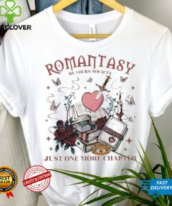 Funny romantasy readers society just one more chapter 2024 shirt