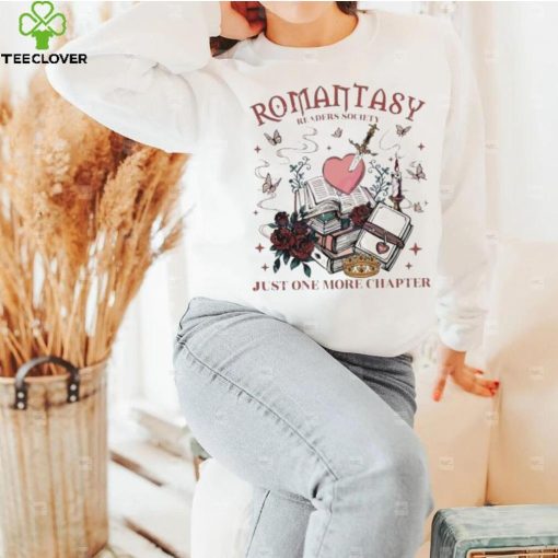 Funny romantasy readers society just one more chapter 2024 hoodie, sweater, longsleeve, shirt v-neck, t-shirt