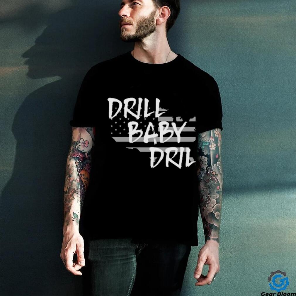 Funny the Persistence Drill Baby Drill Shirt Funny the Persistence Drill Baby Drill Shirt