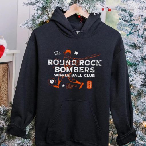 Funny the round rock bombers wiffle ball club the lone star state hoodie, sweater, longsleeve, shirt v-neck, t-shirt