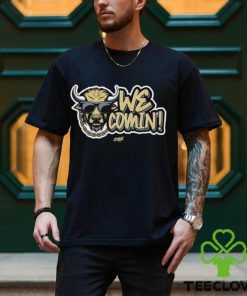 Funny we comin’ for colorado shirt 1 Funny we comin’ for colorado shirt