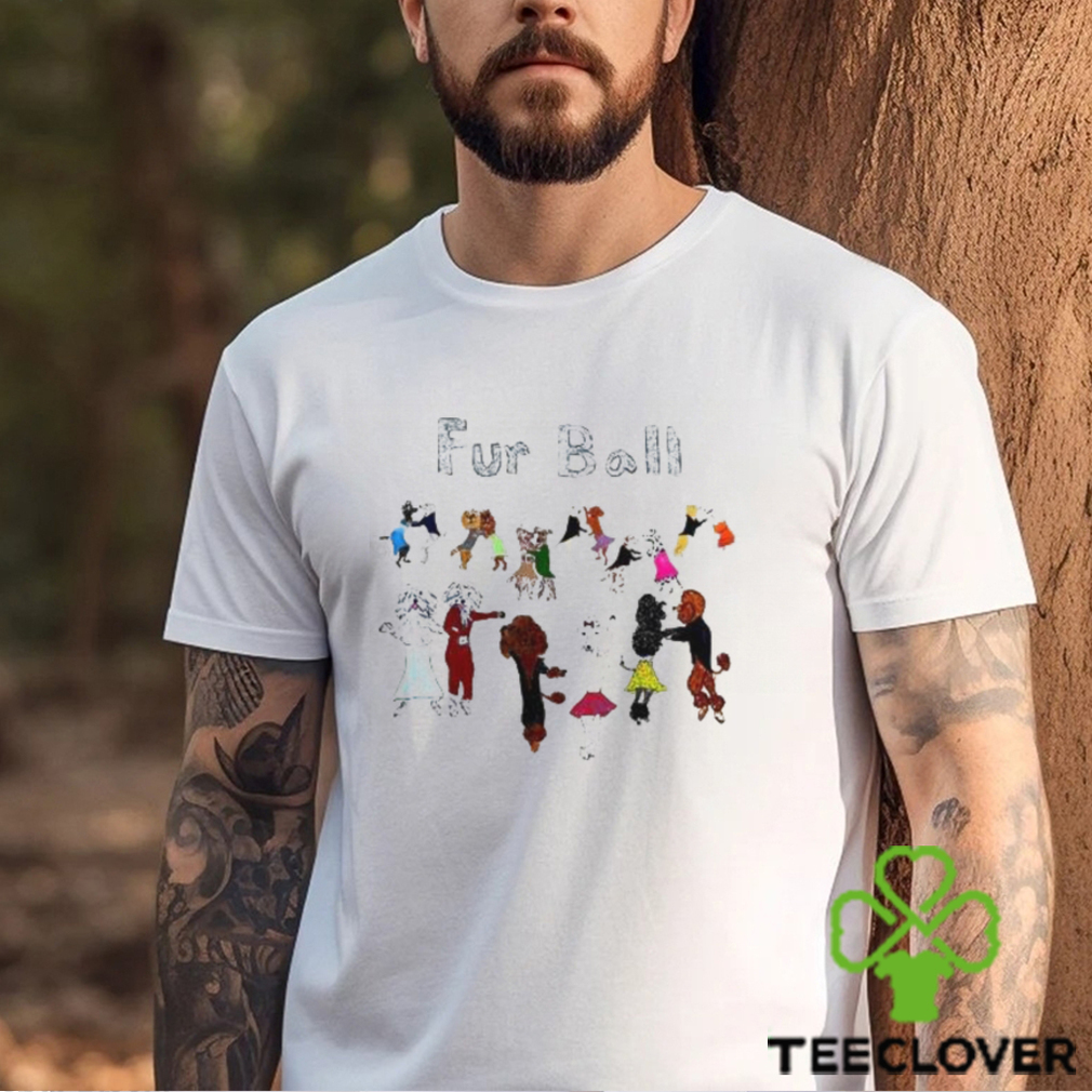 Fur Ball Tee Shirt Fur Ball Tee Shirt