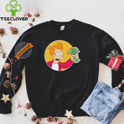 Futurama shut up and take my money shirt