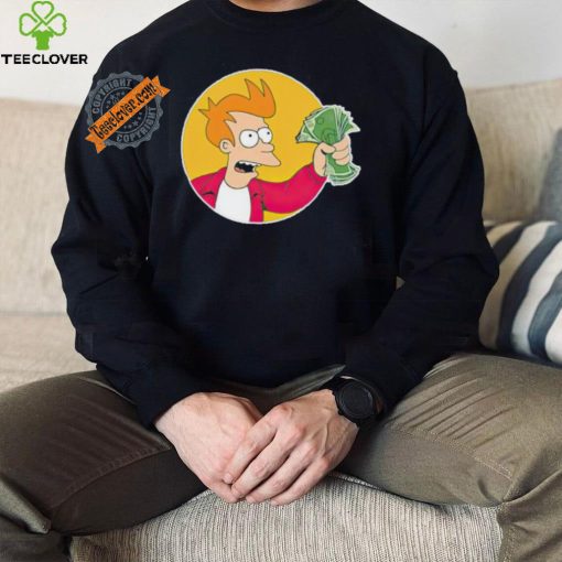 Futurama shut up and take my money shirt