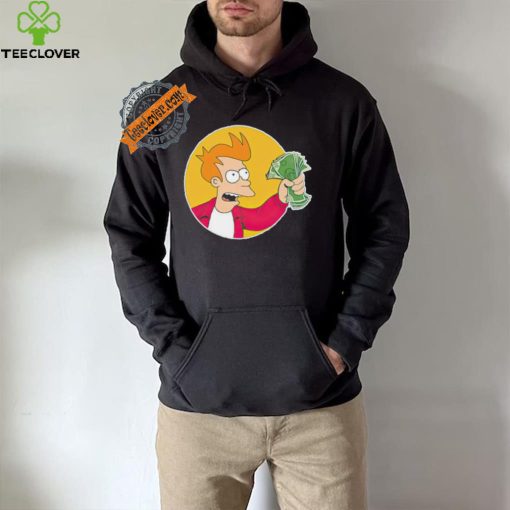 Futurama shut up and take my money shirt