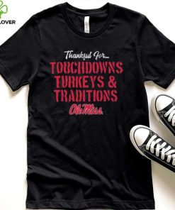 Ole Miss Rebels TDS Turkeys Traditions Thankful Shirt