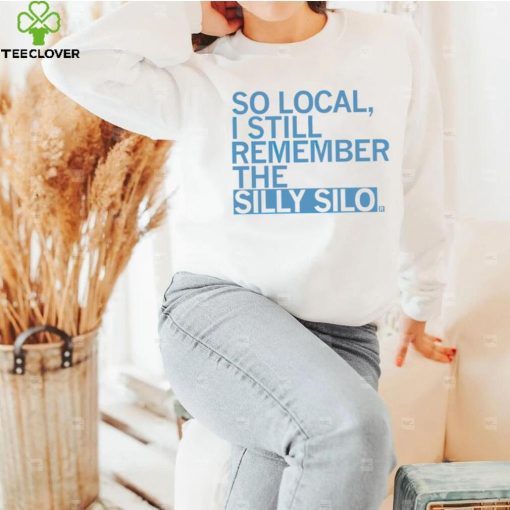 So local I still remember the Silly Silo 2023 shirt
