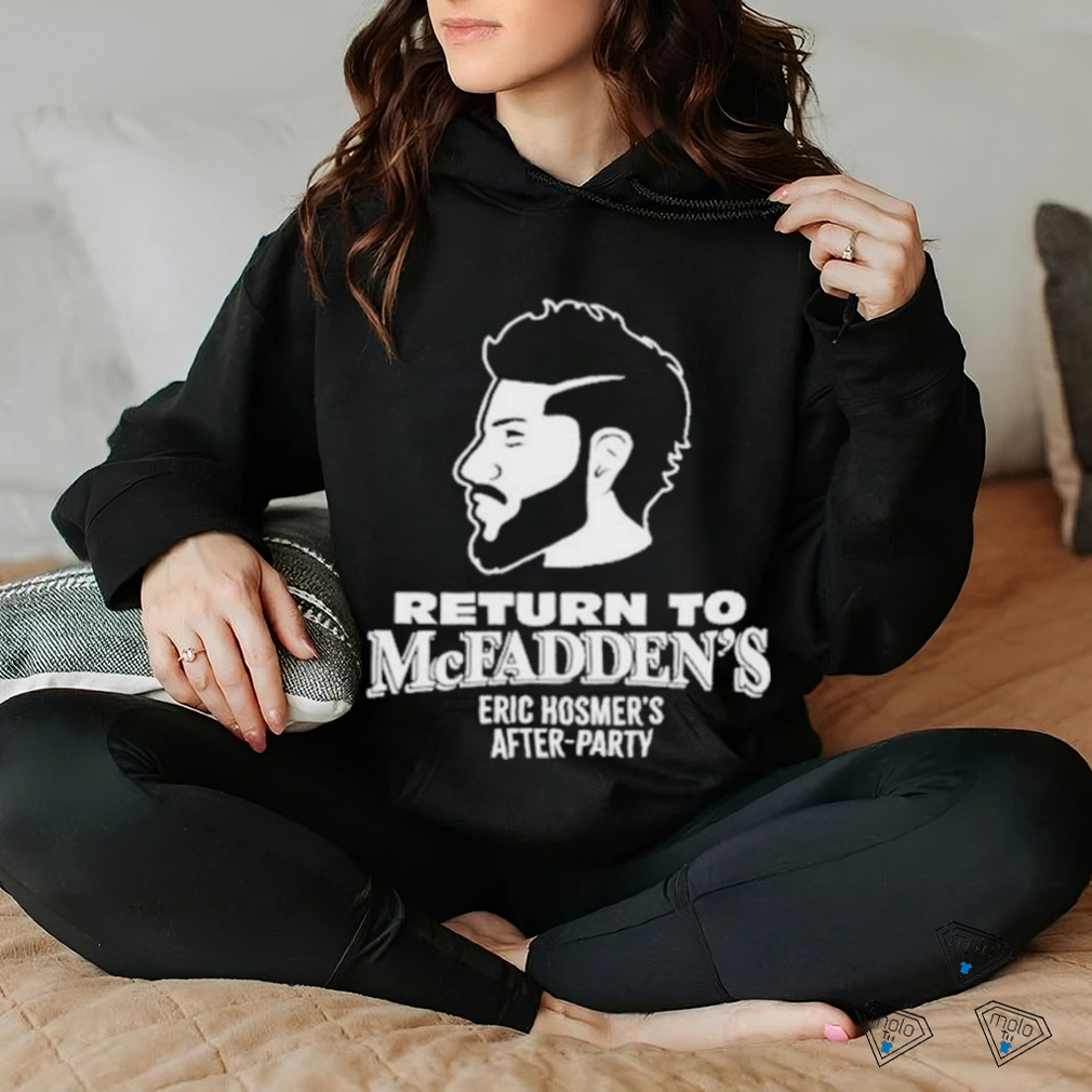 Return To Mcfadden’s Eric Hosmer’s After Party Shirt Return To Mcfadden’s Eric Hosmer’s After Party Shirt