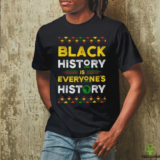 GOSMITH Black History Is Everyone’s History T Shirt