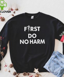 Gabrielle Clark First Do No Harm Shirts 2 Gabrielle Clark First Do No Harm Shirts