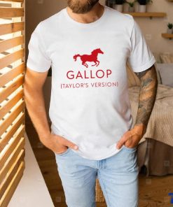 Gallop taylor’s version shirt