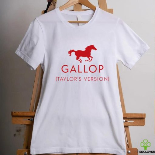 Gallop taylor’s version shirt