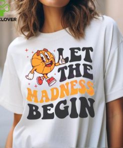 Game Day Let The Madness Begin shirt