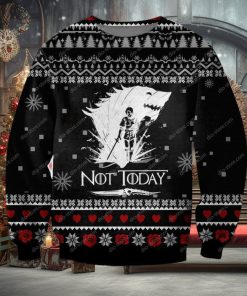 Game Of Thrones – Not Today Ugly Christmas Sweater 3D Gift For Men And Women 3D Gift For Men And Women