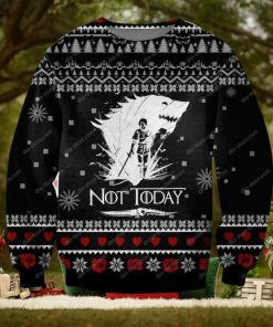 Game Of Thrones – Not Today Ugly Christmas Sweater 3D Gift For Men And Women 3D Gift For Men And Women