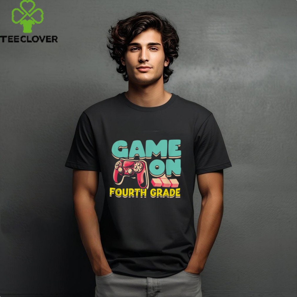 Game On Fourth Grade T Shirt Game On Fourth Grade T Shirt