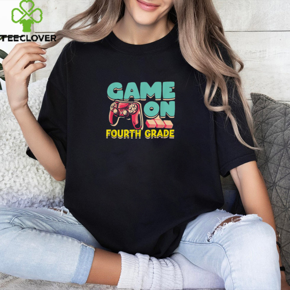 Game On Fourth Grade T Shirt Game On Fourth Grade T Shirt