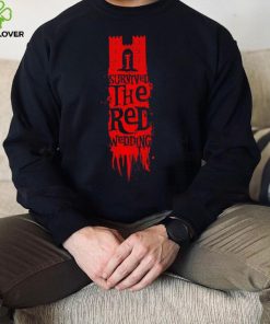 Game of Thrones I survived the Red Wedding hoodie, sweater, longsleeve, shirt v-neck, t-shirt